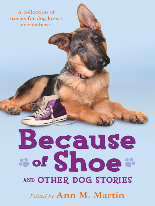 Title details for Because of Shoe and Other Dog Stories by Margarita Engle - Available